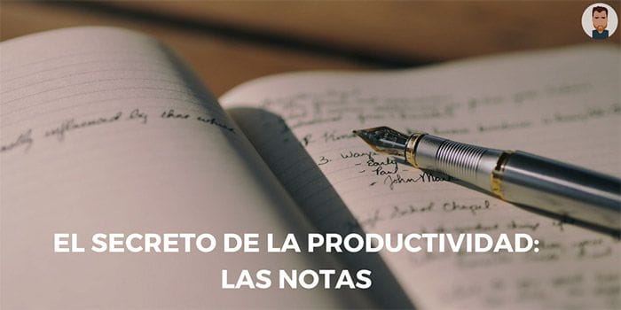El secreto de la productividad: las notas Las notas como herramienta para impulsar tu productividad personal.