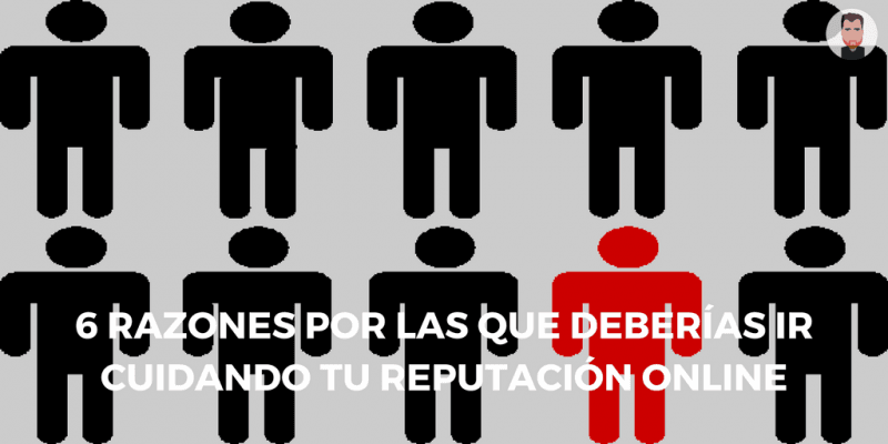 ¿Qué es la reputación online y por qué deberías cuidarla?