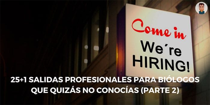 Salidas profesionales para biólogos Algunas opciones laborales que quizás no hayas tenido en cuenta