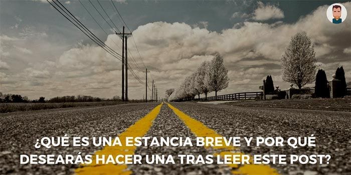 ¿Por qué son importantes las estancias breves para el investigador?