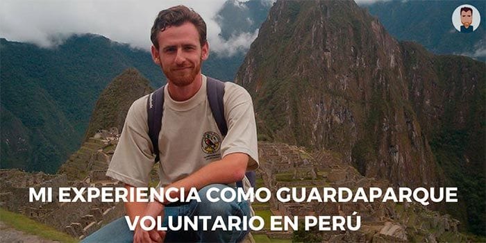 Mi experiencia como guardaparque voluntario en Perú Mi historia como voluntario en Perú