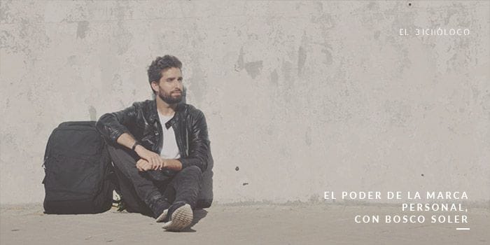 El Poder de la Marca Personal, con Bosco Soler