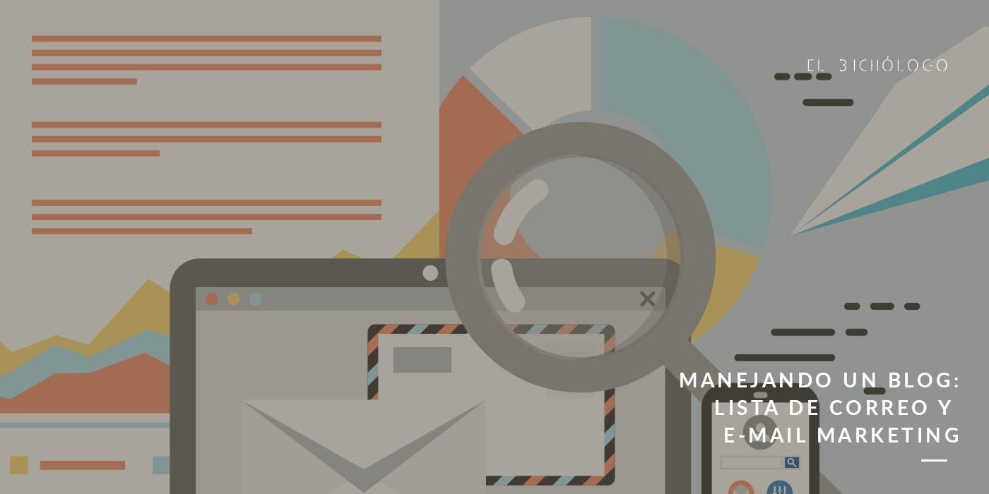 Gestionando un blog: mail marketing y lista de correo